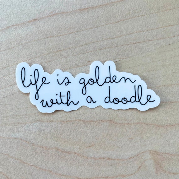 Life Is Golden With A Doodle Sticker, Doodle Mom Sticker, Goldendoodle Mom Sticker, Water Resistant Glossy Sticker, Dog Water Bottle Sticker