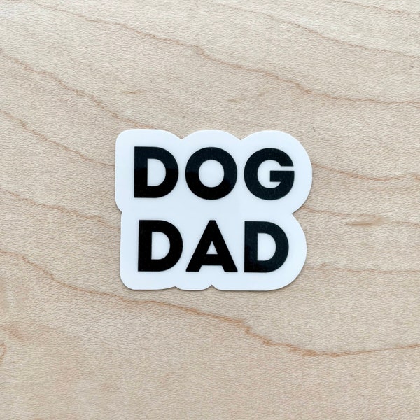 Dog Dad Sticker, Dog Dad Gifts, Dog Laptop Sticker, Water Bottle Sticker, Water Resistant Glossy Sticker