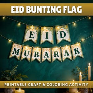 May include: Eid Mubarak bunting flag with a green and gold design. The banner spells out "EID MUBARAK" with decorative patterns. The image also includes the text "PRINTABLE CRAFT & COLORING ACTIVITY".
