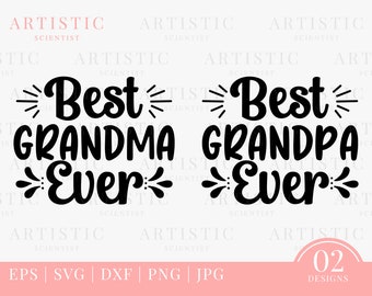 Best Grandma Ever Svg, Best Grandpa Ever Svg, Grandma Svg, Grandpa Svg, Grandparents Gift Svg, Grandfather Grandmother Nanny Nana Shirt Png