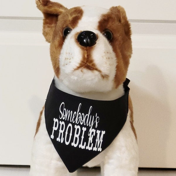 Somebody's Problem, Wallen Dog Bandana, Dog Bandana, Gifts for dogs