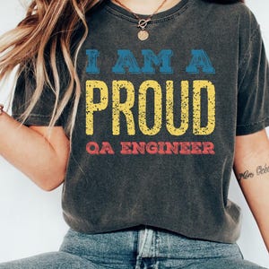 Proud QA Engineer T-Shirt | Funny Software Tester Shirt Gift | QA Engineer Tee for Men Women | Techie Developer Shirt | IT Workwear