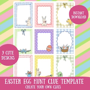 May include: Nine Easter-themed designs with frames, bunnies, and eggs. The designs include various frame styles, bunnies, and Easter eggs. Text reads "9 CUTE DESIGNS", "INSTANT DOWNLOAD", and "EASTER EGG HUNT CLUE TEMPLATE CREATE YOUR OWN CLUES".