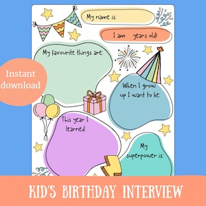 May include: A Kid's Birthday Interview template with areas to fill in personal details, illustrated with stars, balloons, a gift, and a party hat. The text includes "My name is", "I am years old!", and "Kid's Birthday Interview". Also includes "Instant download".
