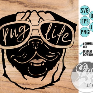 Pug Life SVG, Cut File for Cricut & Silhouette,  Funny Pug Sunglasses, svg file dxf file for Silhouette Files for Cricut