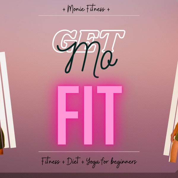 Get Mo Fit: Beginners Guide