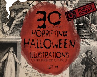 May include: A digital collage of 30 vintage Halloween illustrations. The illustrations are in black and white and feature spooky scenes and characters. The text "30 vintage HORRIFYING HALLOWEEN ILLUSTRATIONS transparent PNGS SET #1" is written in a bold, black font on a red background.