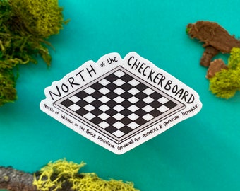 North of the Checkerboard, Vinyl Sticker, Bruce Peninsula, North of Wiarton, Ontario Canada
