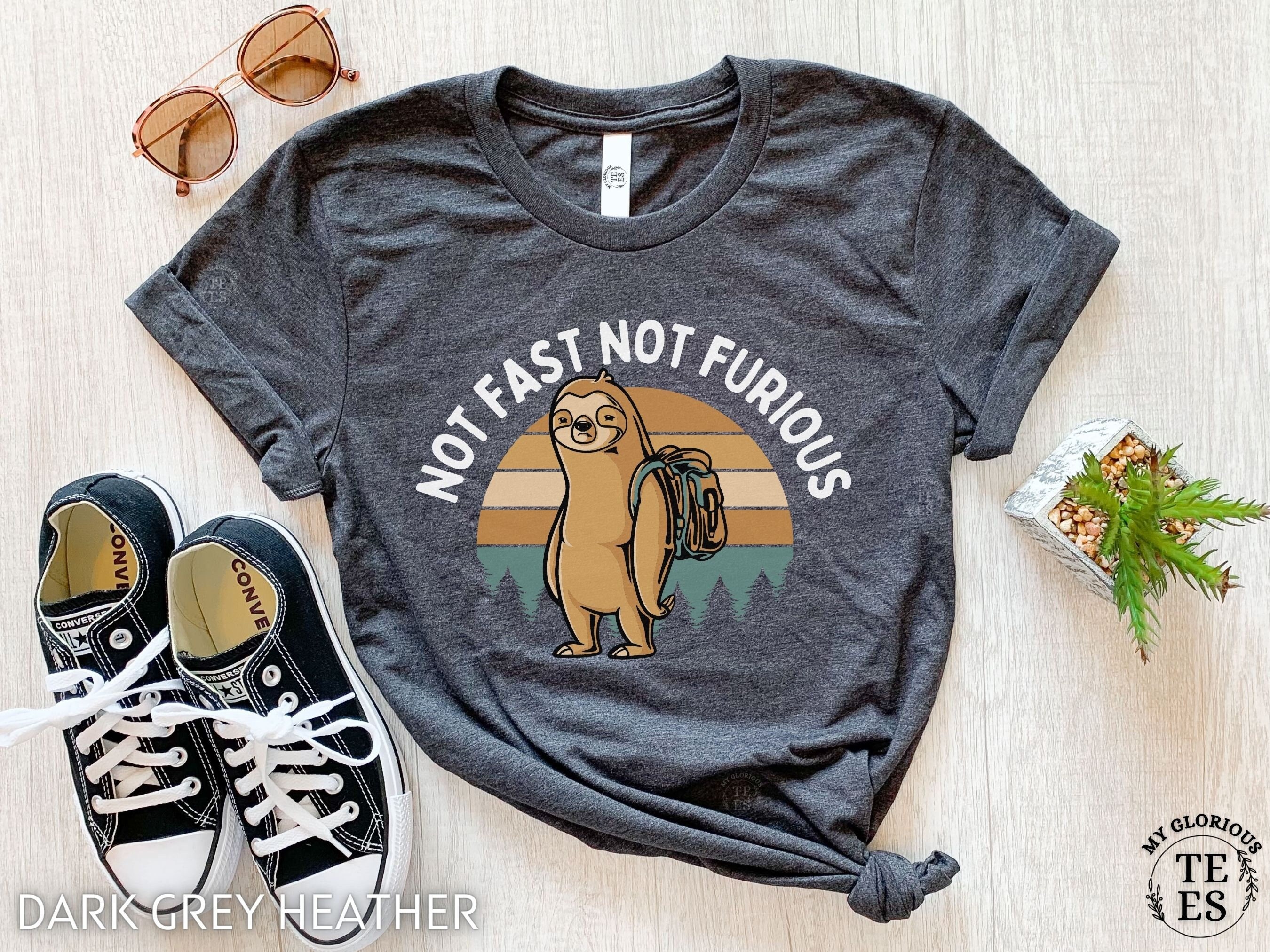 Discover Not Fast Not Furious, Sloth Hiking Shirt, Sloth Shirt, Funny Sloth Tshirt, Sloth Gifts, Funny Hiking T Shirt