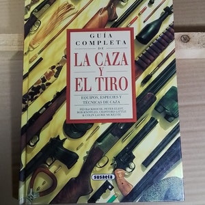 Libro Guía completa de Caza y Tiro, Susana spain 1997 ilustrado