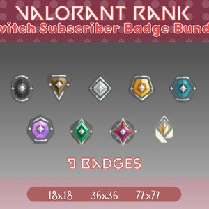 May include: A bundle of nine Valorant rank Twitch subscriber badges. The badges are various shapes and colors, including silver, gold, and teal. The text "VALORANT RANK Twitch Subscriber Badge Bundle" is at the top, and "9 BADGES" is at the bottom. The image also includes Twitch and size information.
