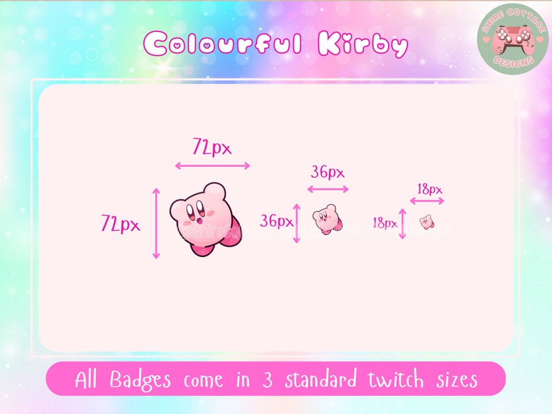 May include: Pink Kirby character in three sizes, 72px, 36px, and 18px, with pink measurement arrows. The text "Colourful Kirby" is at the top. The text "All Badges come in 3 standard twitch sizes" is at the bottom.