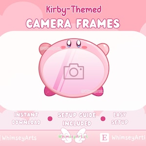 May include: Pink Kirby-themed camera frames with a cartoon image of Kirby holding a camera. The text "Kirby-Themed CAMERA FRAMES" is at the top of the image. The text "INSTANT DOWNLOAD" is at the bottom left of the image. The text "SETUP GUIDE INCLUDED" is at the bottom center of the image. The text "EASY SETUP" is at the bottom right of the image.