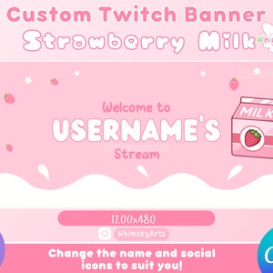 Może przedstawiać: Różowo-biały baner Twitch z kreskówkową ilustracją kartonu mleka truskawkowego. Baner zawiera tekst "Custom Twitch Banner", "Strawberry Milk", "Welcome to USERNAME'S Stream", "1200x480", "WhimseyArts", "Change the name and social icons to suit you!" oraz "Edit with Canva".