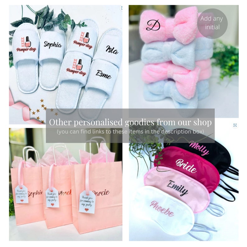 May include: A collection of personalized spa gifts, including white slippers with "Pamper day" and names embroidered, bow headbands, pink gift bags, and sleep masks. The sleep masks are in various colors and have names embroidered.