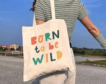 Tote Bag Canvas Tote Bag, Self Love Tote Bag, Grocery Shopping Tote Bag, Boho Aesthetic Tote Bag, Born To Be Wild Quote, Gift For Her