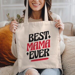 Best Mama Ever Tote Bag, Gift for Mom, Mother’s Day Gift, Reusable Canvas Tote, Mom Appreciation, Cute Mom Bag, Cute Mom Gift, Mommy Gift
