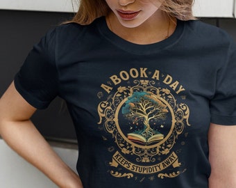 A book a day keeps stupidity away T-shirt