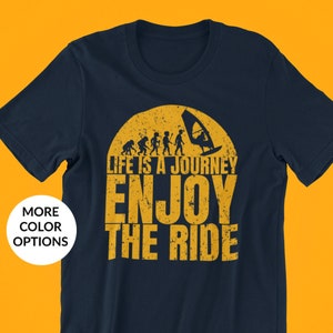 Evolution of windsurfing, love surfing shirt, life is a journey enjoy the ride tshirt, retro windsurf shirt, vintage windsurfing shirt