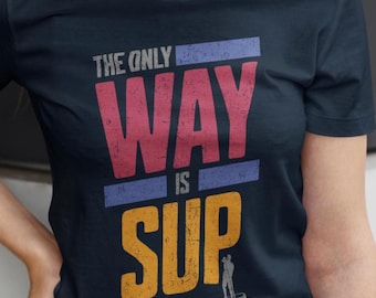Paddle board t-shirt, paddle boarding t-shirt , sup T-shirt, stand up paddle t-shirt