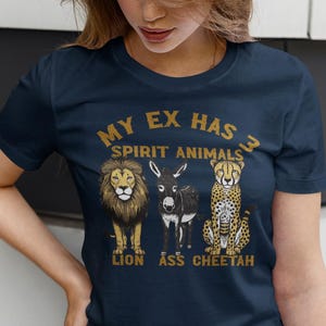 My Ex Has Three Spirit Animal Graphic Shirt - Funny Divorce Shirt - Divorce Announcement Shirt