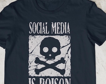 Social Media Is Poison T-Shirt, Anti-Mainstream Tee