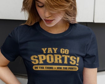 Yay Go Sports T-Shirt, Funny Game Day Tee
