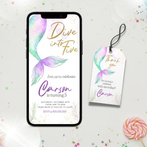 May include: A mermaid tail with purple and green watercolor design on a white background. The text "Dive into Five" is in gold lettering. The text "Carson is turning 5" is in purple lettering. The text "Saturday, October 18th from 2pm to 6pm 16385 Main St Dallas TX 33100 RSVP at 800.000.000" is in black lettering. A thank you tag with the same mermaid tail design and the text "Thank you for coming to celebrate with me today!! Carson" is in gold lettering.
