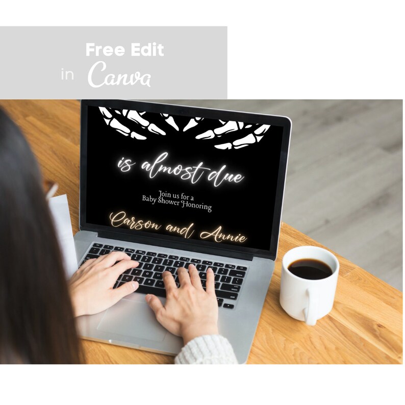 May include: A laptop computer screen displaying a black and white baby shower invitation with the text "is almost due" and "Join us for a Baby Shower Honoring Carson and Annie".