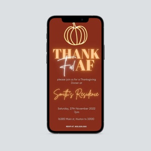 editable Thankful AF Invitation Template, Friendsgiving Funny mobile invitation, Editable Template, Thanksgiving Dinner Invite friends,
