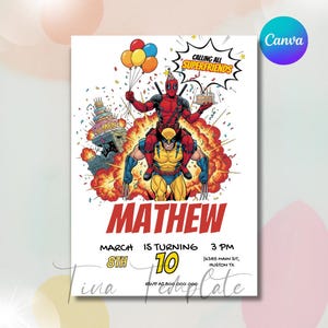 May include: A white birthday invitation featuring Deadpool holding balloons and a cake, riding on Wolverine's shoulders. The invitation reads "Calling All Superfriends" and includes the name "Mathew", date, time, and location.