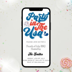 May include: A smartphone screen displaying a digital invitation for a Fourth of July BBQ party. The invitation features a red, white, and blue graphic with the text "Party in the USA". The text "Please join us for a Fourth of July BBQ Hosted by The Smiths" is also included. The invitation includes the date, address, and RSVP information.