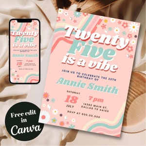 Editable and Printable Twenty five Groovy women birthday invitation, Twenty five is a vibe birthday invite, 25th hippie party, women party