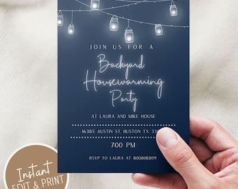 May include: A blue invitation card with white text that reads "Join us for a Backyard Housewarming Party". The card has a string of lights with mason jars hanging from them. The text also includes the address, time, and RSVP information.