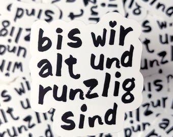 Vinyl sticker "Until we're old and wrinkled" – statement sticker (7 x 7 cm)