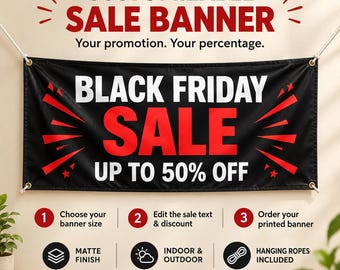 Black Friday Banner, 15 Oz Matte Vinyl with Custom and Hanging Ropes
