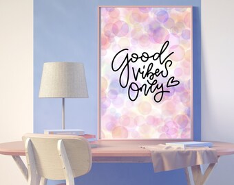 Good Vibes Wall Art | Inspirational Print | Digital Download | Happy Art