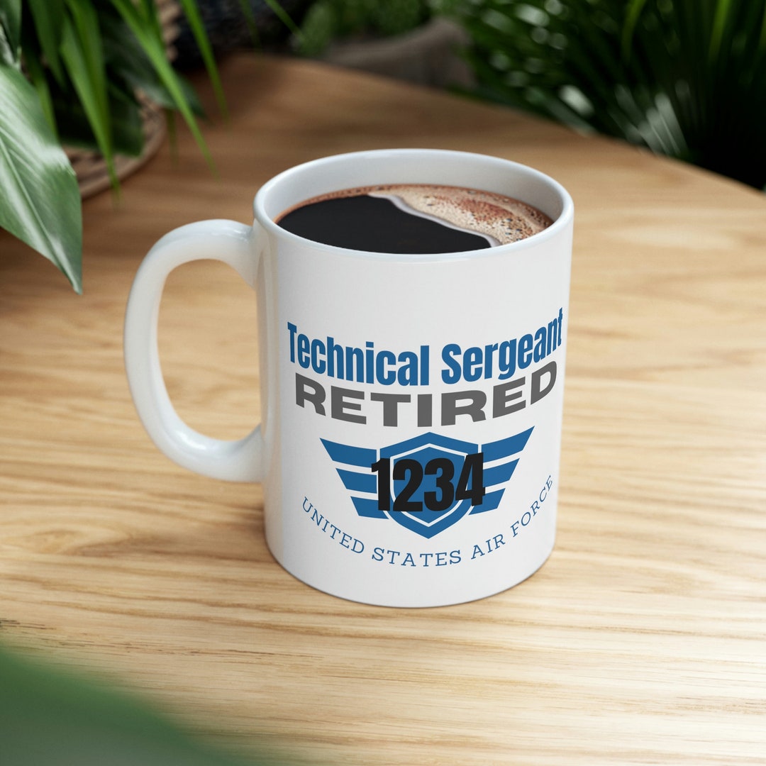 Technical Sergeant Retired Coffee Mug. Customized Mug. Tsgt Coffee Mug
