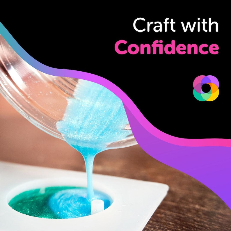 May include: A clear glass container pouring a light blue resin into a white mold with a green resin already in it. The resin is being poured over a white stick in the mold. The background is black with the text "Craft with Confidence" in white and a colorful logo.