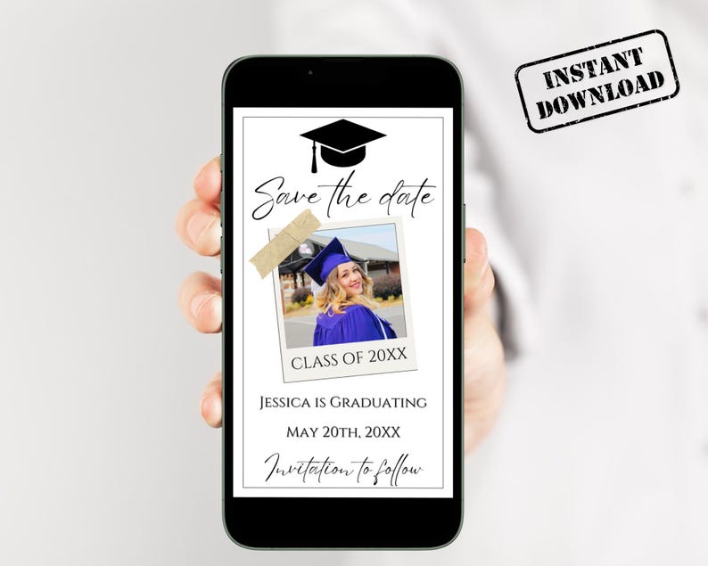 May include: A digital save the date card for a graduation party. The card features a black graduation cap, a photo of a graduate in a blue cap and gown, and the text "Save the date", "Class of 20XX", "Jessica is graduating", "May 20th, 20XX", and "Invitation to follow".