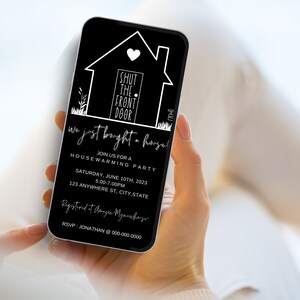May include: A black and white housewarming party invitation on a smartphone screen. The invitation features a stylized house with a heart and the text "Shut the front door! We just bought a house!"  Join us for a housewarming party on Saturday, June 10th, 2023 from 5:00-7:00 PM at 123 Anywhere St, City, State. RSVP: Jonathan @ 000-000-0000.