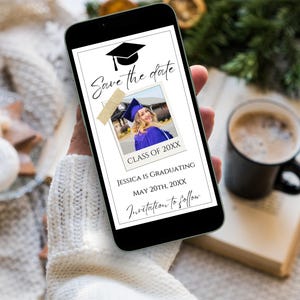May include: A smartphone screen displaying a graduation save the date announcement. The announcement features a photo of a person wearing a blue graduation gown and cap, with the text "Save the date", "Class of 20XX", "Jessica is graduating", "May 20th, 20XX", and "Invitation to follow".