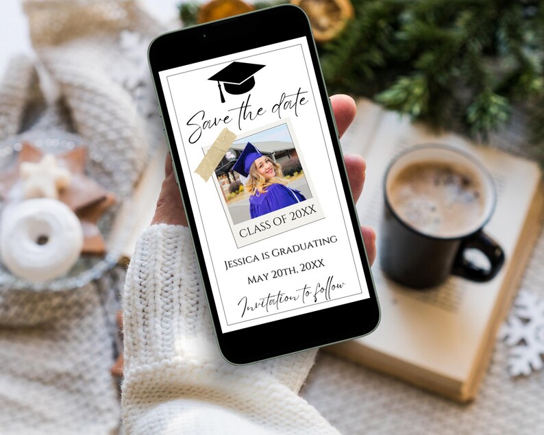 May include: A smartphone screen displaying a graduation save the date announcement. The announcement features a photo of a person wearing a blue graduation gown and cap, with the text "Save the date", "Class of 20XX", "Jessica is graduating", "May 20th, 20XX", and "Invitation to follow".