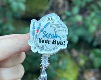 Scrub your Hub-Badge Reel, RN, Nurse humor,healthcare, work accessory