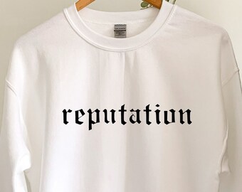 reputation sweatshirt