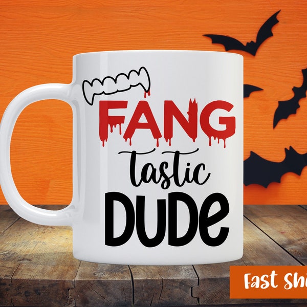 Fang Tastic Dude - Halloween Holiday Theme - Custom Coffee Mug