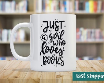 Just A Girl Who Loves Books - Leesboek thema - Aangepaste koffiemok