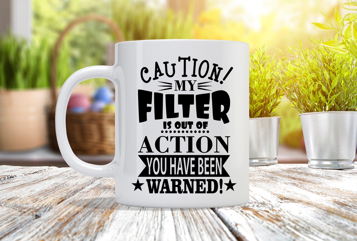 Caution My Filter is Out of Action You've Been Warned - Etsy Israel