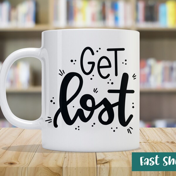Get Lost - Reading Book Theme - Custom Coffee Mug