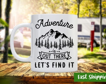 Adventure is Out There Lets Go Find It Enamel Lightweight